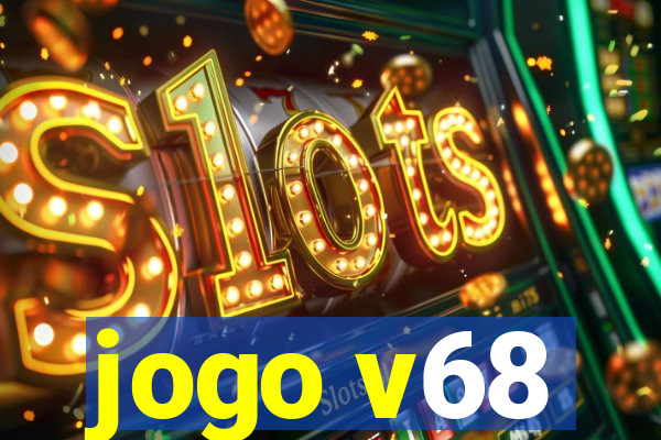 jogo v68